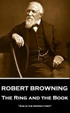 Robert Browning - The Ring and the Book: &quote;God is the perfect poet&quote;