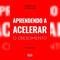 Aprendendo a acelerar o crescimento (MP3-Download) - Almeida, Vinícius