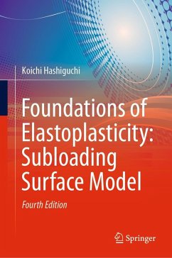 Foundations of Elastoplasticity: Subloading Surface Model (eBook, PDF) - Hashiguchi, Koichi