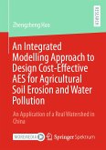 An Integrated Modelling Approach to Design Cost-Effective AES for Agricultural Soil Erosion and Water Pollution (eBook, PDF)
