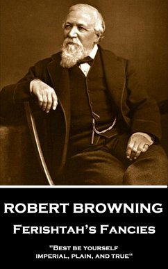 Robert Browning - Ferishtah's Fancies: 