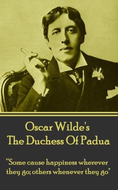 Oscar Wilde's The Duchess Of Padua - Wilde, Oscar