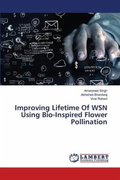 Improving Lifetime Of WSN Using Bio-Inspired Flower Pollination - Singh, Amarpreet;Bhardwaj, Abhishek;Rehani, Virat