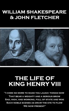 William Shakespeare & John Fletcher - The Life of King Henry the Eighth: 