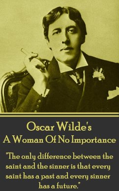 Oscar Wilde - A Woman Of No Importance - Wilde, Oscar