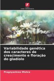 Variabilidade genética dos caracteres de crescimento e floração do gladíolo