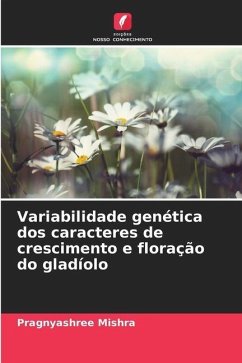Variabilidade genética dos caracteres de crescimento e floração do gladíolo - Mishra, Pragnyashree
