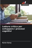 Lettura critica per sviluppare i processi cognitivi