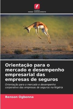 Orientação para o mercado e desempenho empresarial das empresas de seguros - Ogbonna, Benson