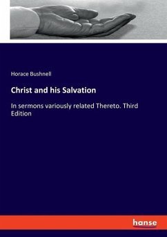 Christ and his Salvation - Bushnell, Horace