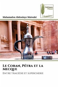 Le Coran, Pétra et la Mecque - Maiwaké, Mahamadou Abdoulaye