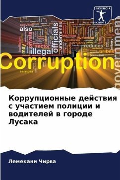 Korrupcionnye dejstwiq s uchastiem policii i woditelej w gorode Lusaka - Chirwa, Lemekani