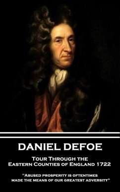 Daniel Defoe - Tour Through the Eastern Counties of England 1722: 