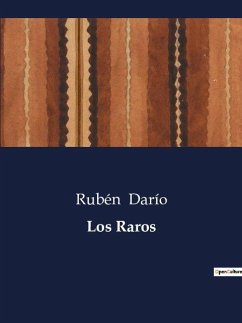 Los Raros - Darío, Rubén