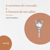 A aventura do Lousada e A locura de um sábio - dois contos de Valentim Magalhães (MP3-Download) A aventura do Lousada e A locura de um sábio - dois contos de Valentim Magalhães (MP3-Download)