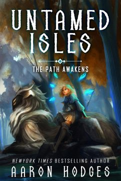 Untamed Isles: The Path Awakens (eBook, ePUB) - Hodges, Aaron
