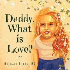 Daddy, What is Love? - Lewis, Michael