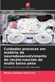 Cuidados precoces em matéria de neurodesenvolvimento do recém-nascido de muito baixo peso