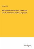 New Parallel Dictionaries of the Russian, French, German and English Languages