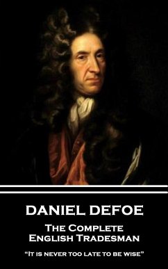 Daniel Defoe - The Complete English Tradesman: 