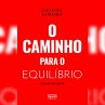 O caminho para o equilíbrio: os bons e... - Bild 1