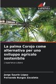 La palma Corojo come alternativa per uno sviluppo agricolo sostenibile