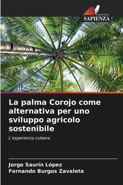La palma Corojo come alternativa per uno sviluppo agricolo sostenibile - Saurín López, Jorge;Burgos Zavaleta, Fernando