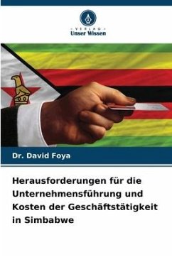 Herausforderungen für die Unternehmensführung und Kosten der Geschäftstätigkeit in Simbabwe - FOYA, DR. DAVID