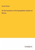 On the Functions of the Sympathetic System of Nerves