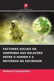 FACTORES SOCIAIS DA HARMONIA DAS RELAÇÕES ENTRE O HOMEM E A NATUREZA NA SOCIEDADE