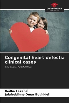 Congenital heart defects: clinical cases - Lakehal, Redha;Bouhidel, Jalaleddinne Omar