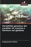 Variabilità genetica dei caratteri di crescita e fioritura nel gladiolo