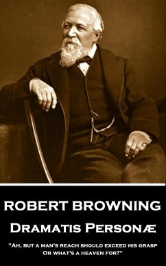 Robert Browning - Dramatis Personae: 