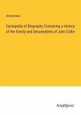 Cyclopedia of Biography Containing a History of the Family and Descendants of John Collin