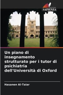 Un piano di insegnamento strutturato per i tutor di psichiatria dell'Università di Oxford - Al-Taiar, Hasanen