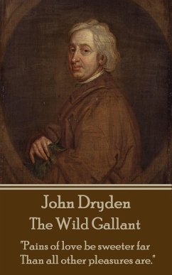 John Dryden - The Wild Gallant: 