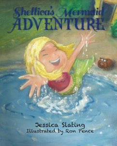 Shellica's Mermaid Adventure - Slating, Jessica