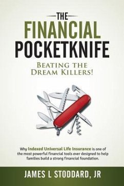 The Financial Pocketknife: Beating the Dream Killers - Stoddard, James L.