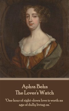 Aphra Behn - The Lover's Watch - Behn, Aphra