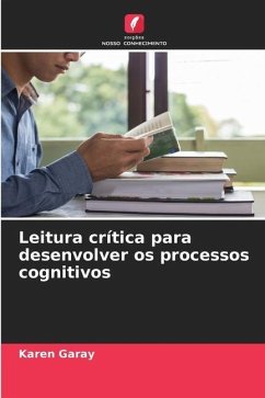 Leitura crítica para desenvolver os processos cognitivos - Garay, Karen