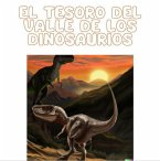 El tesoro del valle de los dinosaurios (eBook, ePUB)