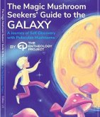 Magic Mushroom Seekers' Guide to the Galaxy (eBook, ePUB)