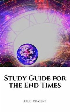 Study Guide for the End Times (eBook, ePUB) - Vincent, Paul