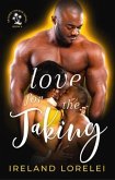 Love For The Taking - Second Chance Series Book Four (eBook, ePUB)