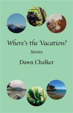 Where's the Vacation? (eBook, ePUB) - Chalker, Dawn