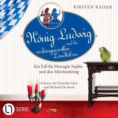 König Ludwig und die verhängnisvollen Zündhölzer / König Ludwig Bd.6 (MP3-Download) - Kaiser, Kirsten
