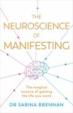 The Neuroscience of Manifesting (eBook, ePUB)