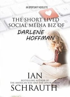 The Short-lived Social media biz of Darlene Hoffman (eBook, ePUB) - Schrauth, Ian