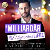 Ein Milliardär und seine Highschoolliebe: A Second Chance Billionaire Romance (MP3-Download)