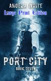 Port City Large Print Edition (AT Large Print Ebooks, #7) (eBook, ePUB)
